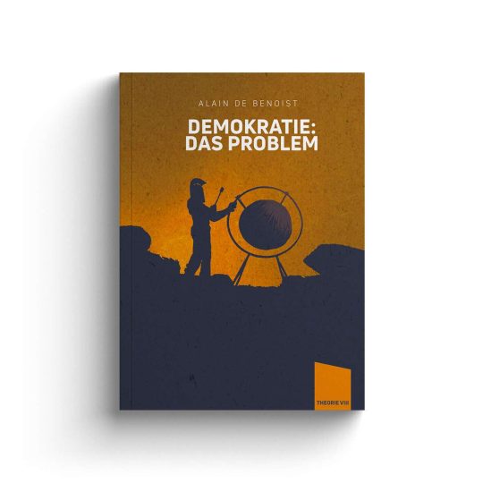 Alain de Benoist: Demokratie: Das Problem