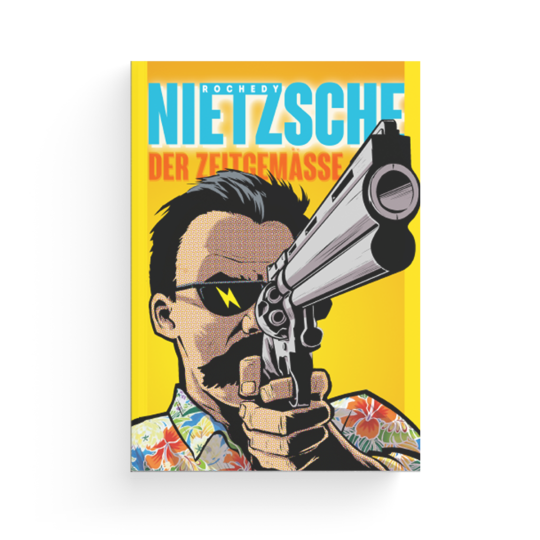 Julien Rochedy: Nietzsche – der Zeitgemäße