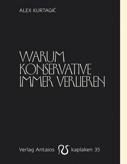 Alex Kurtagic: Warum Konservative immer verlieren