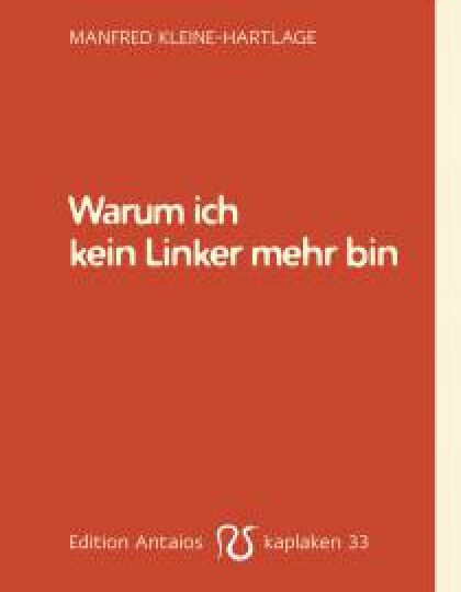 Manfred Kleine-Hartlage: Warum ich kein Linker mehr bin