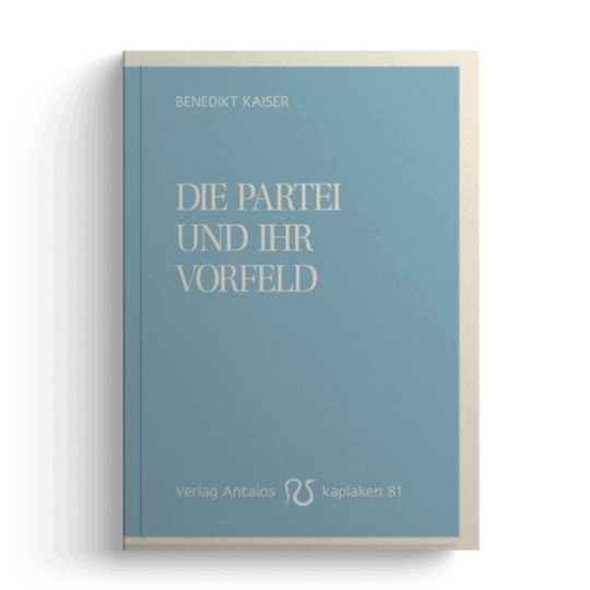 Benedikt Kaiser: Die Partei und ihr Vorfeld