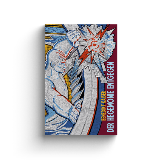 Benedikt Kaiser: Der Hegemonie entgegen